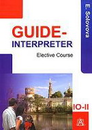 Guide-Interpreter: Elective Course / Гид-переводчик. Элективный курс по английскому языку. 10-11 классы